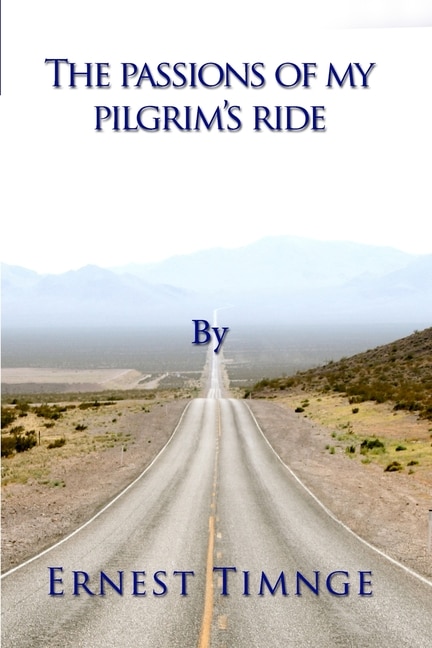 Front cover_The Passions of My Pilgrim's Ride