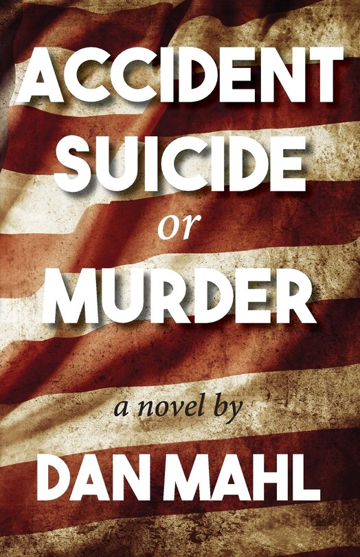 Front cover_Accident, Suicide, or Murder