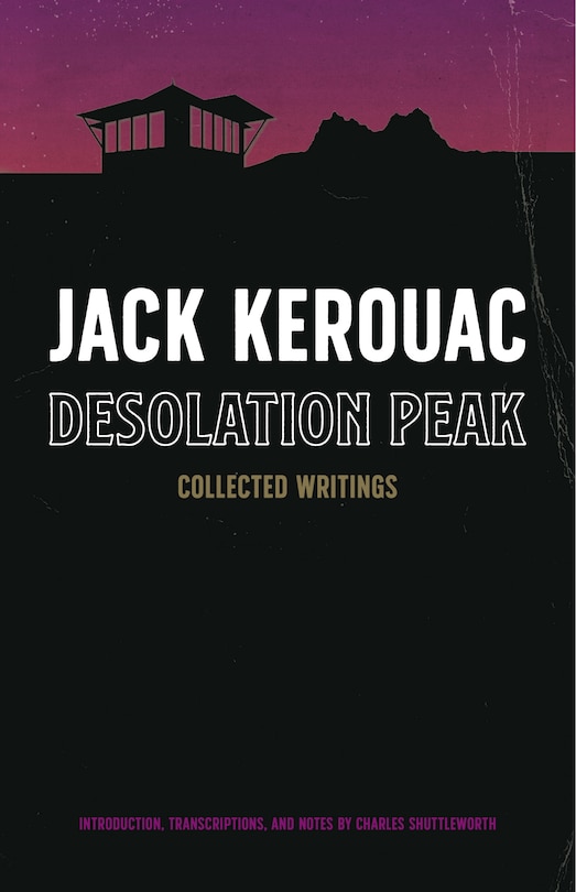 Desolation Peak: Collected Writings