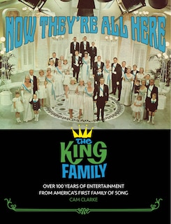 Front cover_Now They're All Here: the King Family