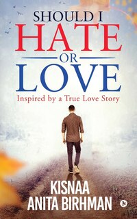 Front cover_Should I Hate or Love