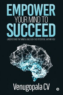 Front cover_Empower Your Mind To Succeed