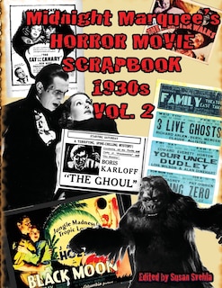 Front cover_Midnight Marquee's HORROR MOVIE SCRAPBOOK 1930s Vol. 2