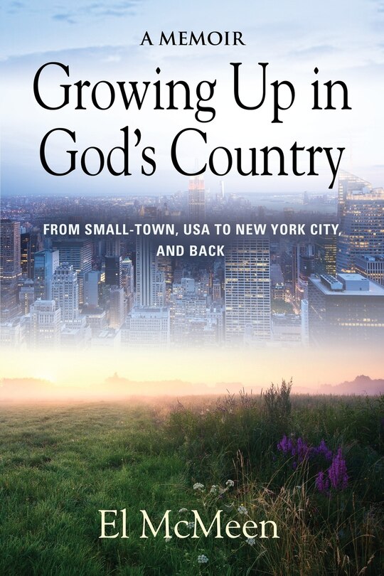 Growing Up in God's Country: A Memoir