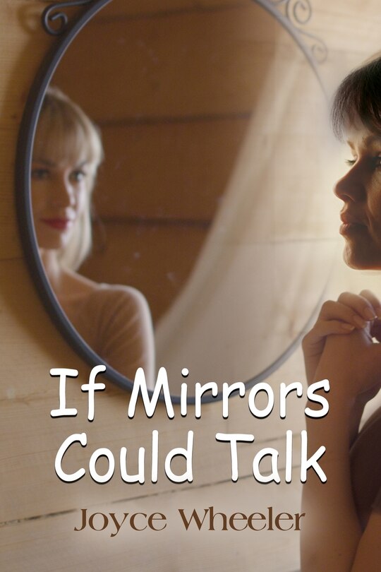 Front cover_If Mirrors Could Talk