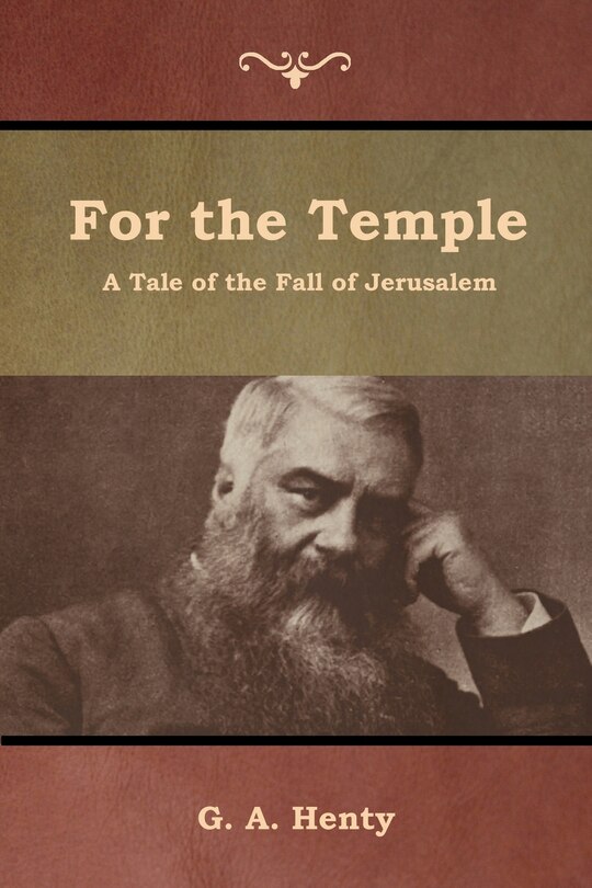 For The Temple: A Tale Of The Fall Of Jerusalem