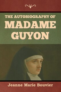Couverture_The Autobiography of Madame Guyon