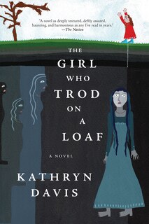 Front cover_The Girl Who Trod on a Loaf