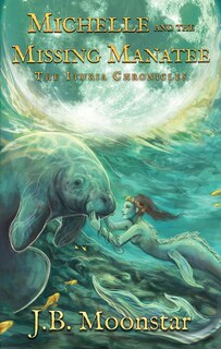 Front cover_Michelle and the Missing Manatee