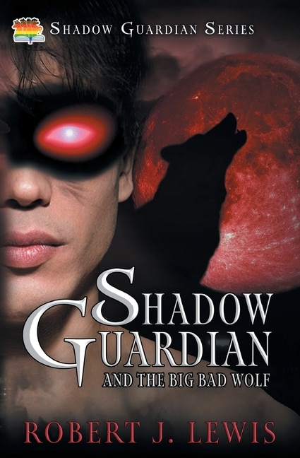 Couverture_Shadow Guardian and the Big Bad Wolf