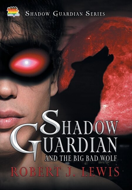 Couverture_Shadow Guardian and the Big Bad Wolf