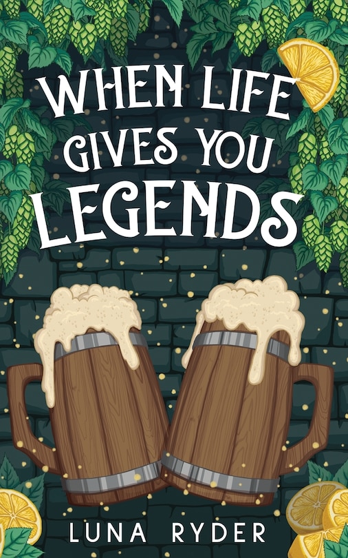 Front cover_When Life Gives You Legends