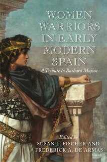 Front cover_Women Warriors In Early Modern Spain