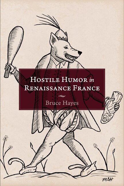 Front cover_Hostile Humor In Renaissance France