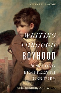 Front cover_Writing through Boyhood in the Long Eighteenth Century