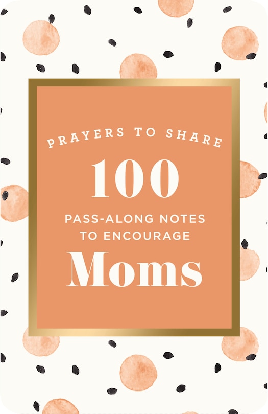 Couverture_100 Pass-Along Notes to Encourage Moms