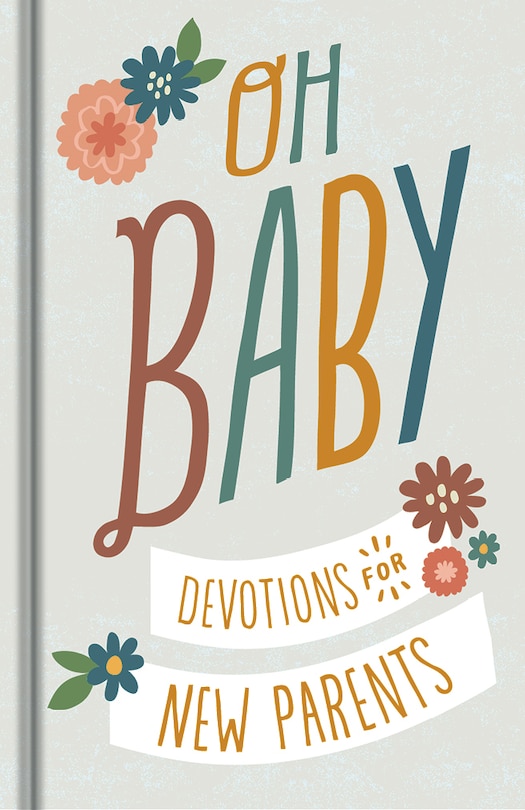 Front cover_Oh, Baby! Devotions for New Parents