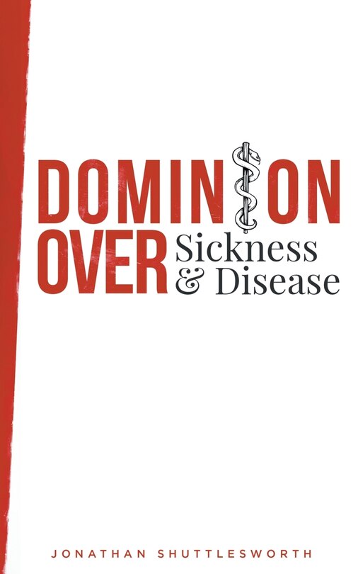 Front cover_Dominion Over Sickness and Disease