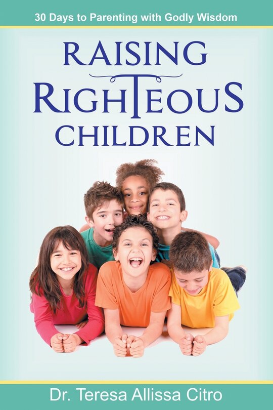 Front cover_Raising Righteous Children