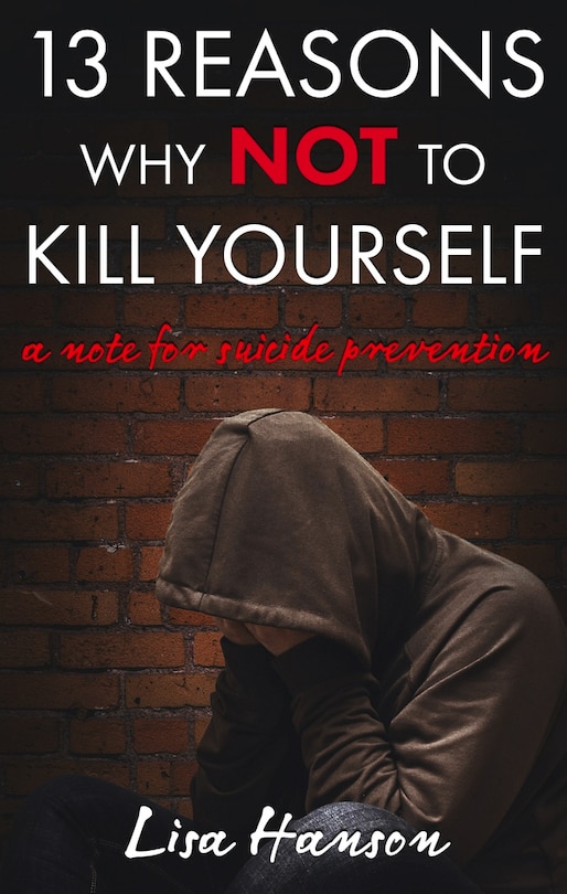 Couverture_13 Reasons Why NOT to Kill Yourself