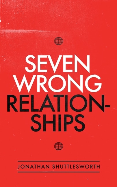 Front cover_Seven Wrong Relationships