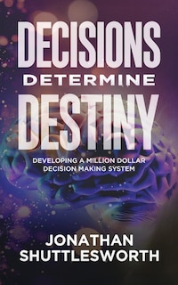 Front cover_Decisions Determine Destiny
