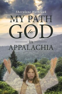 Front cover_MY PATH to GOD in APPALACHIA