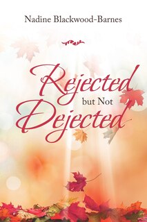 Couverture_Rejected but Not Dejected