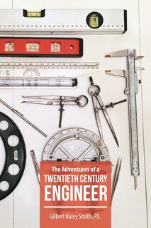 Front cover_The Adventures of a Twentieth Century Engineer