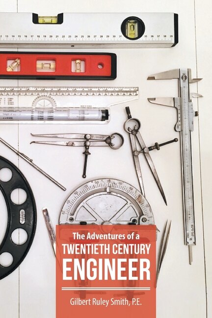 Front cover_The Adventures of a Twentieth Century Engineer