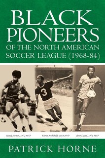 Front cover_Black Pioneers of the North American Soccer League (1968-84).