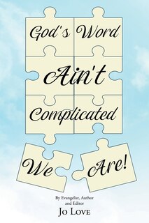 Front cover_God's Word Ain't Complicated - We Are!