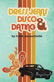 Front cover_Dress Jeans, Disco and Dating
