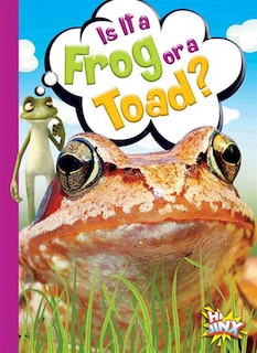 Front cover_Is It A Frog Or A Toad?