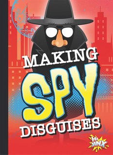 Front cover_Making Spy Disguises