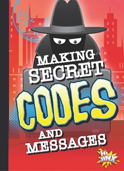 Front cover_Making Secret Codes And Messages