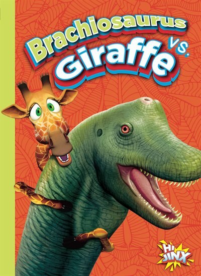 Front cover_Brachiosaurus Vs. Giraffe