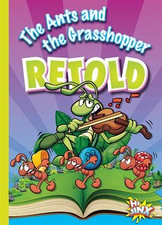Front cover_The Ants And The Grasshopper Retold