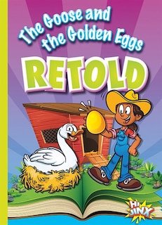 Front cover_The Goose And The Golden Eggs Retold