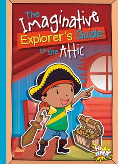 Front cover_The Imaginative Explorer's Guide To The Attic
