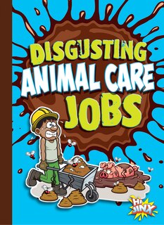Front cover_Disgusting Animal Care Jobs