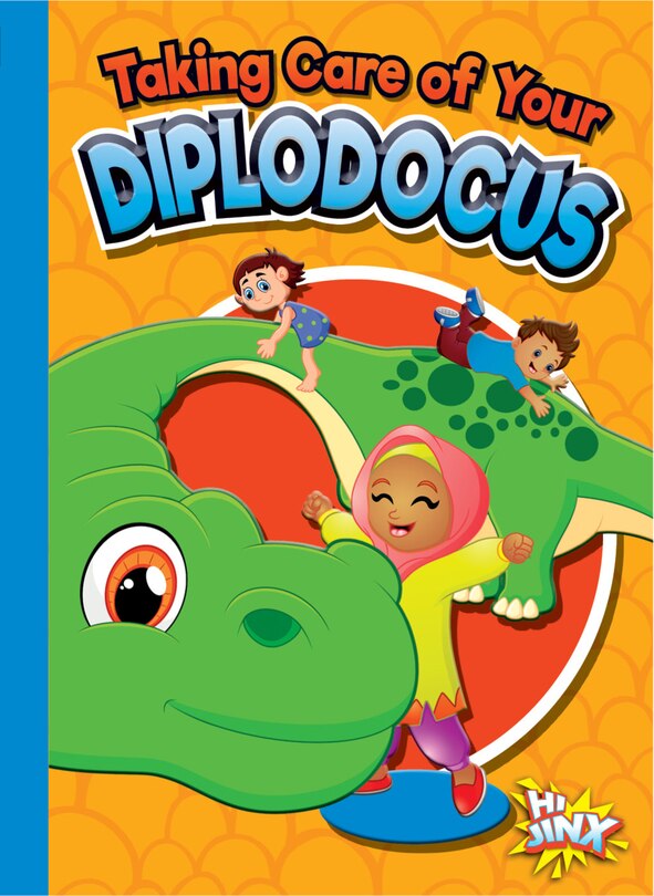 Front cover_Taking Care of Your Diplodocus