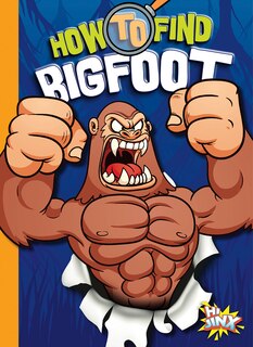 Front cover_How to Find Bigfoot