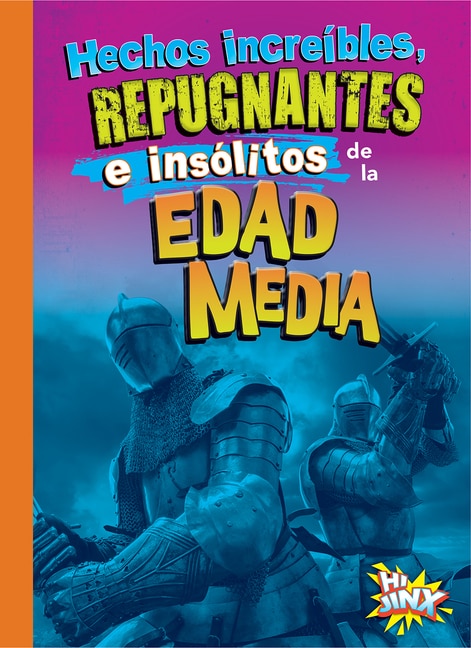 Front cover_Hechos increibles, repugnantes e insolitos de la Edad Media