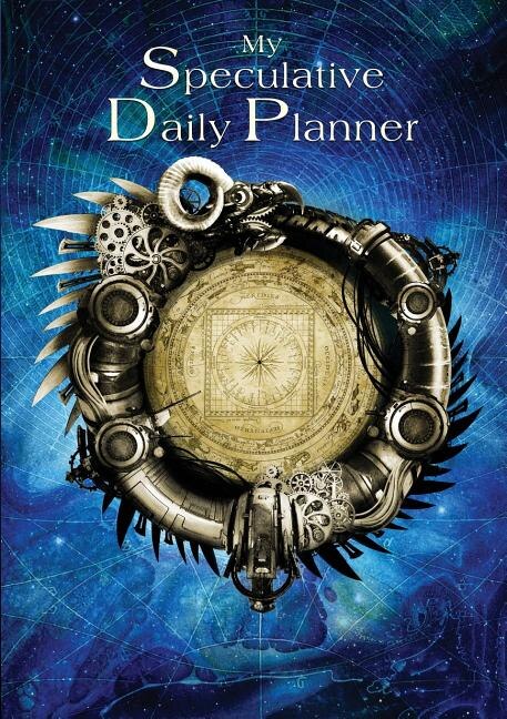 My Speculative Daily Planner: A5 UNDATED color edition