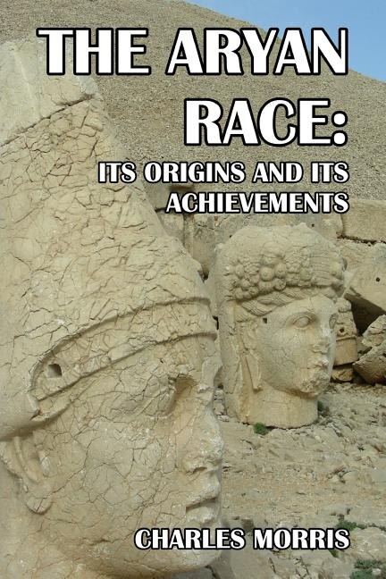 The Aryan Race: Its Origins and Its Achievements