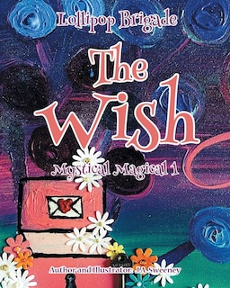 The Wish: Mystical Magical 1