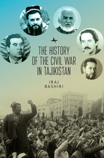 Front cover_The History Of The Civil War In Tajikistan
