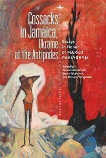 Front cover_Cossacks In Jamaica, Ukraine At The Antipodes