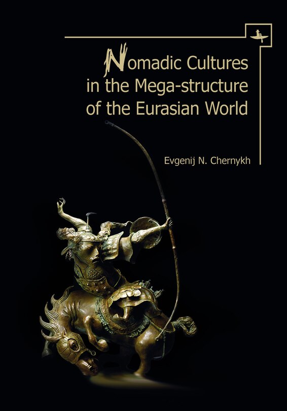 Couverture_Nomadic Cultures In The Mega-structure Of The Eurasian World